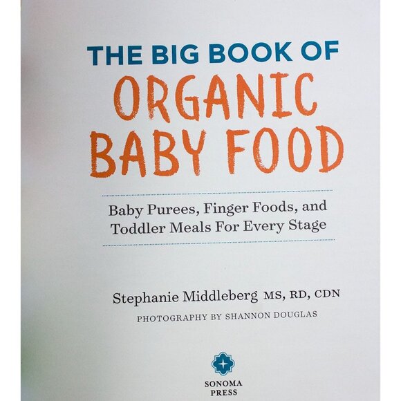 The Big Book Of Organic Baby Food By Stephanie Middleberg 2016 PB - Picture 3 of 10